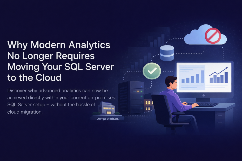 Why Modern Analytics No Longer Requires Moving Your SQL Server to the Cloud